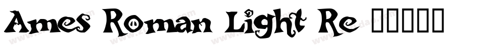 Ames Roman Light Re字体转换